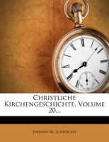 Christliche Kirchengeschichte, Volume 20... 1248272501 Book Cover