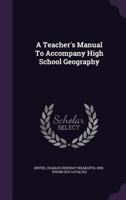 A Teacher's Manual to Accompany High School Geography 1348214260 Book Cover