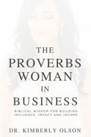 The Proverbs Woman in Business B0G4LTZFQN Book Cover