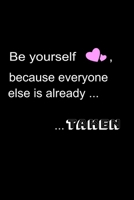 Be yourself; everyone else is already taken. 1651493871 Book Cover