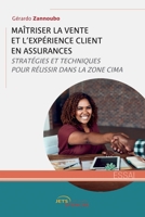 Maîtriser la vente et l'expérience client en assurances: Stratégies et techniques pour réussir dans la zone CIMA (French Edition) 2385802619 Book Cover