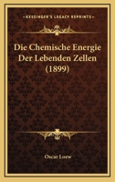 Die Chemische Energie Der Lebenden Zellen 1168396425 Book Cover