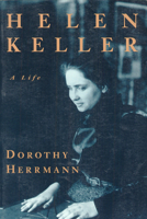 Helen Keller: A Life 0226327639 Book Cover