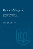 Descartes's Legacy: Mind and Meaning in Early Modern Philosophy (Toronto Studies in Philosophy) 0802079571 Book Cover