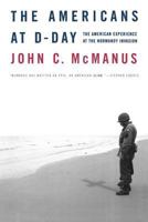 The Americans at D-Day: The American Experience at the Normandy Invasion 076530743X Book Cover