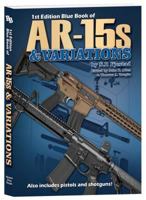 1st Edition Blue Book of Ar-15s and Variations 1947314084 Book Cover