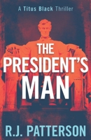 The President's Man B0BJ4RPFV3 Book Cover