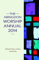 The Abingdon Worship Annual 2014 1426758251 Book Cover
