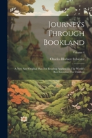 Journeys Through Bookland: A New And Original Plan For Reading Applied To The World's Best Literature For Children; Volume 4 1022412388 Book Cover