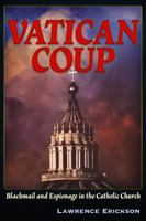 Vatican Coup: On Blackmail and Espionage in the Catholic Church 1634245261 Book Cover