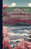 Aperçu Sur L'historie De La Médecine Au Japon 1022666568 Book Cover