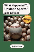 What Happened To Oakland Sports? B0FGWCNGD7 Book Cover