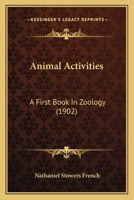 Animal Activities: A First Book in Zo�logy 1013997948 Book Cover