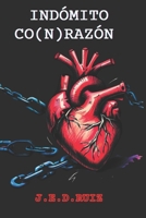 INDÓMITO CO(N)RAZÓN (Spanish Edition) B0DS1LTQQ2 Book Cover