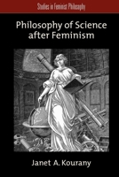 Philosophy of Science after Feminism (Stu Feminist) 0199732612 Book Cover