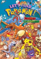 Let's find Pokémon! : FireRed, LeafGreen 1421522918 Book Cover