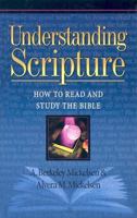 Understanding Scripture: How to Read and Study the Bible 0943575842 Book Cover
