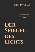 Der Spiegel des Lichts: Lektionen �ber Gurdjieffs Vierten Weg B0924124GS Book Cover