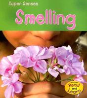 Smelling (Super Senses) 1403473846 Book Cover