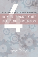 How To Brand Your Editing Business B08CWJ8FL3 Book Cover