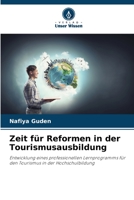 Zeit für Reformen in der Tourismusausbildung 6205394642 Book Cover