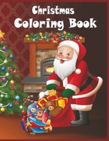 Christmas Coloring Book: 50 ideal Designs to Color with Santa Claus, Reindeer, Snowman & More - A beautifull Christmas Coloring Book For artists and colorists of all levels B08GFRZJNH Book Cover