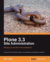 Plone 3.3 Site Administration 1847197043 Book Cover