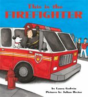 This Is the Firefighter 1484707338 Book Cover