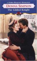 The Gilded Knight (Zebra Regency Romance) 0821776207 Book Cover