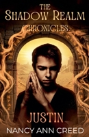 The Shadow Realm Chronicles: Justin B0FHC1KKD6 Book Cover