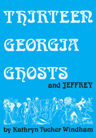 13 Georgia Ghosts and Jeffrey (Jeffrey Books) 0817358838 Book Cover