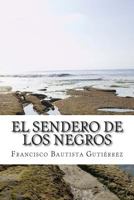 El sendero de los negros 1500914118 Book Cover