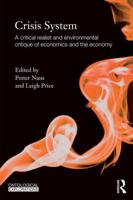 Crisis System: A critical realist and environmental critique of economics and the economy 0415818745 Book Cover