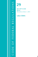 Code of Federal Regulations, Title 29 Labor/OSHA 1927-End, Revised as of July 1, 2021: Part 2 1636717519 Book Cover