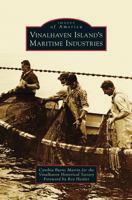 Vinalhaven Island's Maritime Industries 1467122548 Book Cover