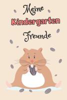Meine Kindergartenfreunde: A5 Freundebuch / Kindergartenfreundebuch / Meine Kindergartenfreunde f�r M�dchen und Jungen im Kindergarten 1077263953 Book Cover