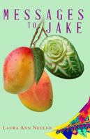 Messages to Jake 1736349201 Book Cover