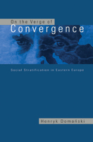 On the Verge of Convergence; Social Stratification in Eastern Europe (Ceu Medievalia) 9639116815 Book Cover
