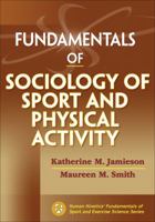 Fundamentals of Sociology of Sport and Physical Activity 1450421024 Book Cover