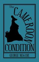 The Cameroon Condition 0615621694 Book Cover