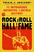 Mecca of Music: The Outrageous, Definitive, and Untold Story of the Rock & Roll Hall of Fame B0DVCGB9X2 Book Cover