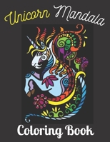 Unicorn Mandala Coloring Book: Adult Coloring Book with Beautiful Unicorn Designs for Relaxation B0932CX7TB Book Cover