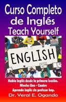 Curso Completo de Ingles Uno-Cuatro: Teach Yourself English 1946249025 Book Cover