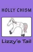 Lizzy's Tail 1499556411 Book Cover