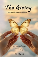 The Giving: Stories of Organ Donation B0FL163N5M Book Cover