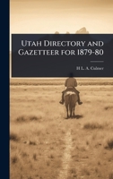 Utah Directory and Gazetteer for 1879-80 102408082X Book Cover