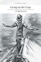 Living on the Cusp - A Memoire 1460216946 Book Cover