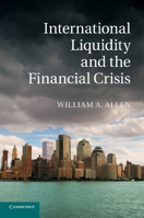 International Liquidity and the Financial Crisis 1107420326 Book Cover