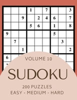 Sudoku 200 Puzzles Easy Medium Hard Volume 10: Sudoku For Adults - Answer Key Included B08YQR8215 Book Cover