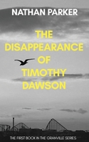 The Disappearance of Timothy Dawson 1982078723 Book Cover